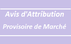 Avis D'Attribution Provisoire de Marché 